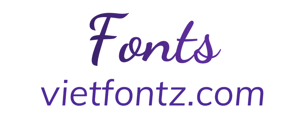 Font chữ Việt Hóa – Fonts Chữ Đẹp